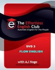 DVD3 Effortless English - Flow English: những mẩu chuyện ngắn, có nhiều thành ngữ và cụm từ thông dụng.